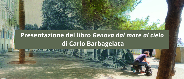 Locandina con uno sfondo fotografico di un viale alberato. In primo piano compare un riquadro verde con il testo:  “Presentazione del libro Genova dal mare al cielo di Carlo Barbagelata”.