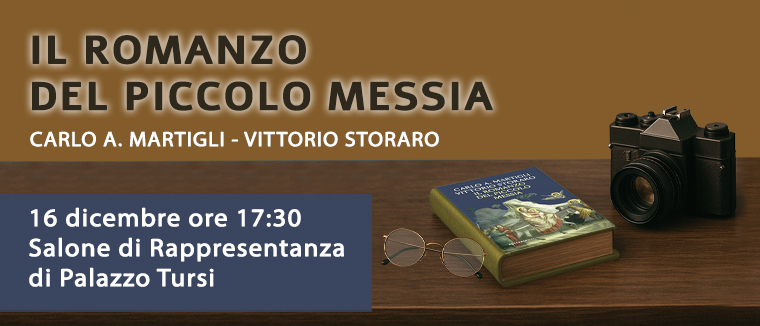 L'immagine è una locandina promozionale per la presentazione del libro "Il romanzo del piccolo Messia" di Carlo A. Martigli e Vittorio Storaro.