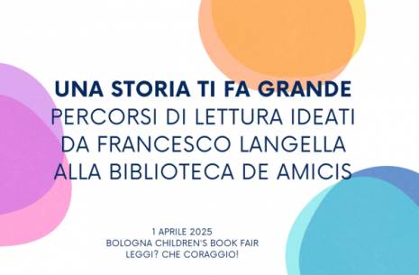 Una storia ti fa grande. Percorsi di lettura ideati da Francesco Langella alla Biblioteca De Amicis
